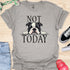 Not today - V6 - Bored Peek T-Shirt